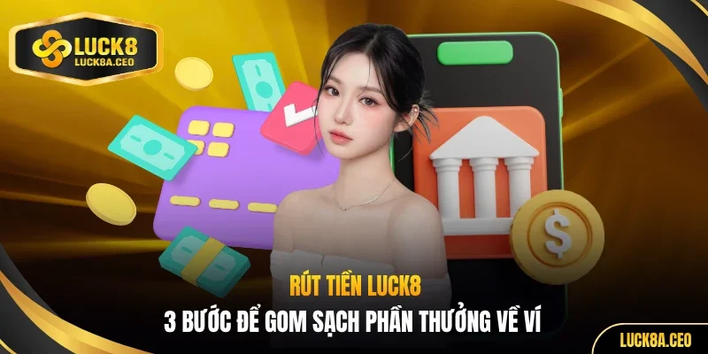 Rút tiền luck8